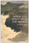 When You Don't Have Words -  Praying the Psalms